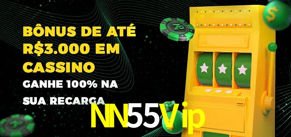 NN55Vip melhor bônus de depósito